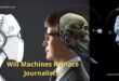 Will Machines Replace Journalists